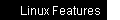Linux Features